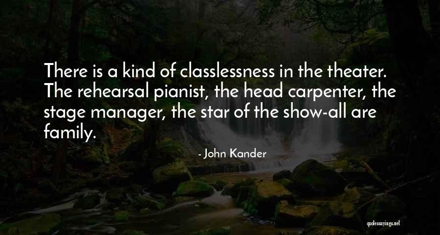 Theatre Stage Quotes By John Kander