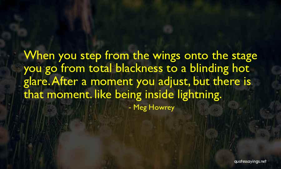 Theatre Stage Quotes By Meg Howrey Theatre Stage Quotes By Meg Howrey