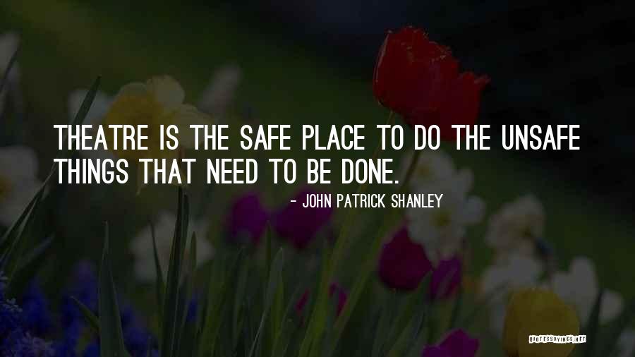 Theatre The Quotes By John Patrick Shanley Theatre The Quotes By John Patrick Shanley