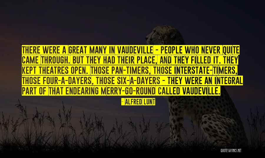 Theatres Quotes By Alfred Lunt Theatres Quotes By Alfred Lunt