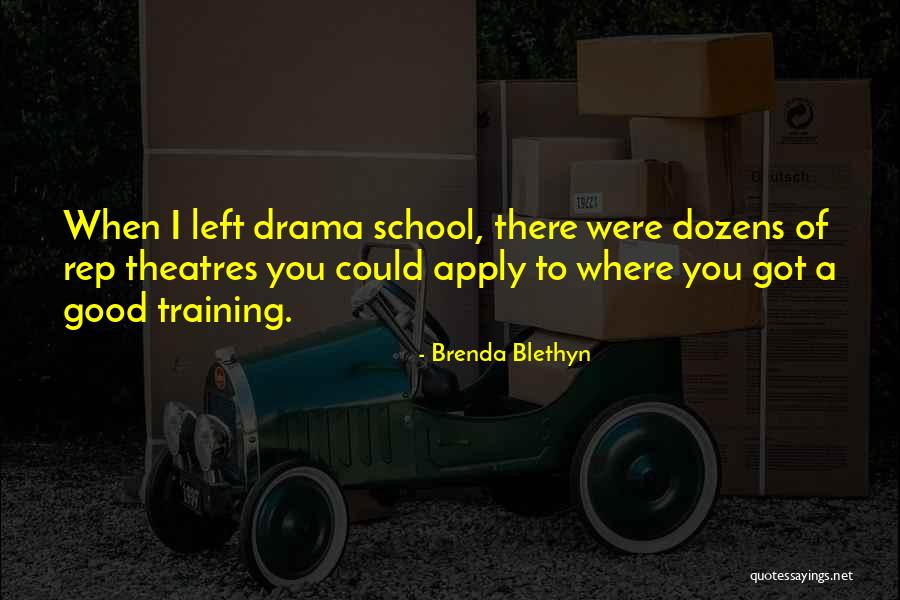 Theatres Quotes By Brenda Blethyn