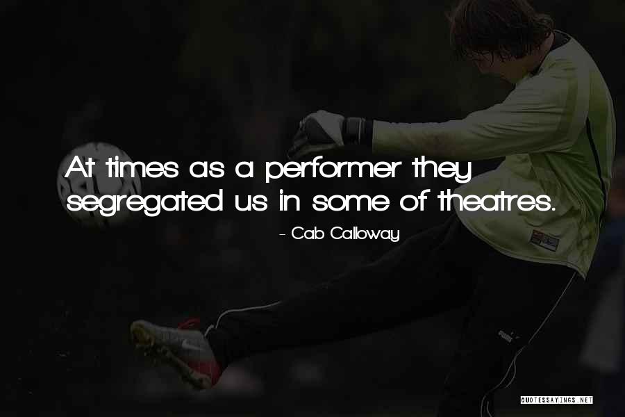 Theatres Quotes By Cab Calloway