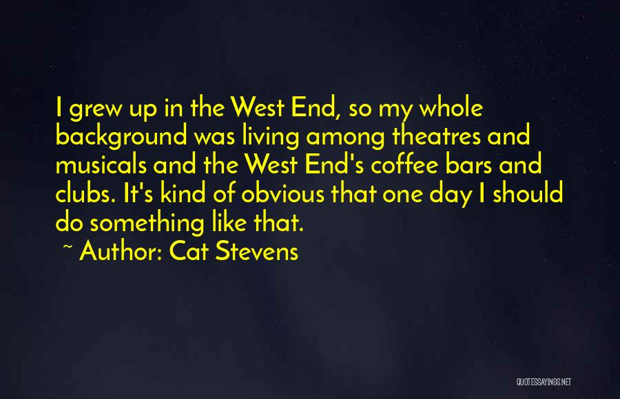 Theatres Quotes By Cat Stevens