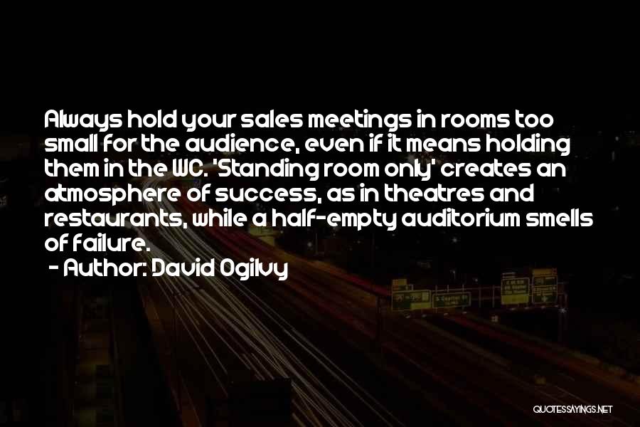 Theatres Quotes By David Ogilvy