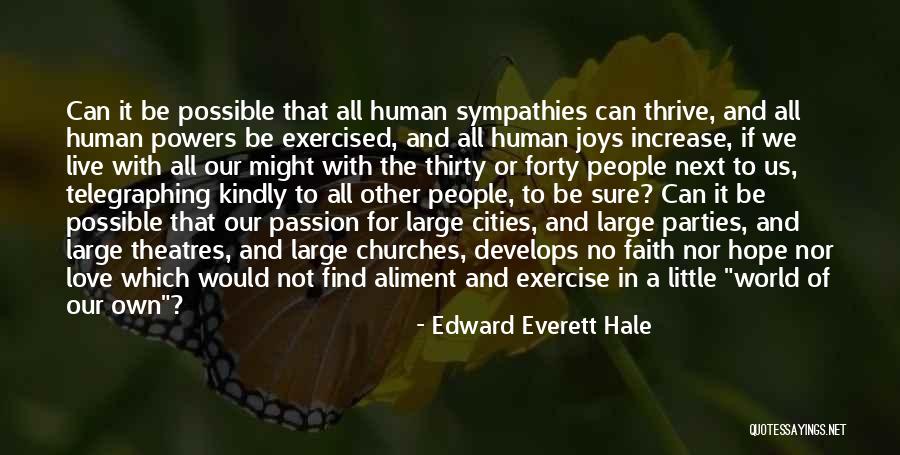 Theatres Quotes By Edward Everett Hale