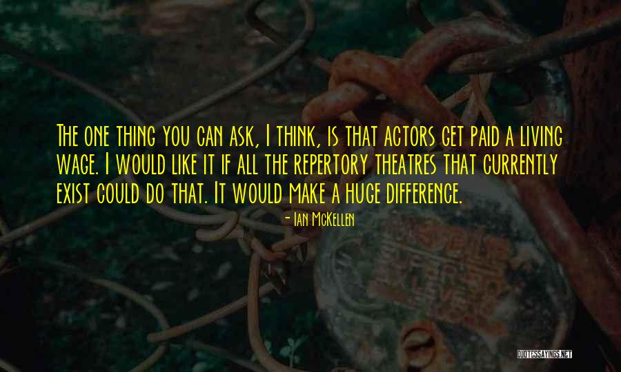 Theatres Quotes By Ian McKellen Theatres Quotes By Ian McKellen