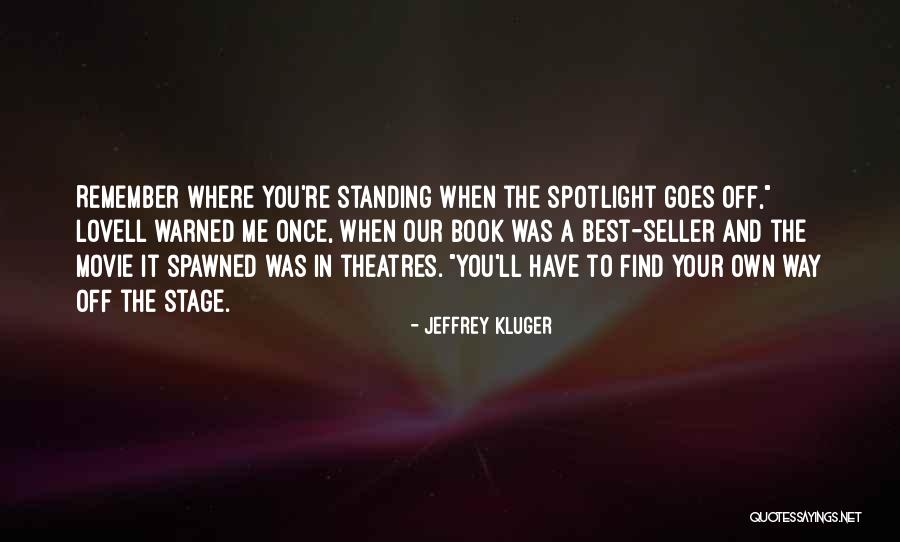 Theatres Quotes By Jeffrey Kluger