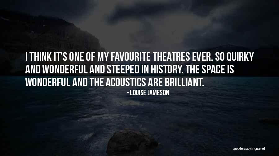 Theatres Quotes By Louise Jameson