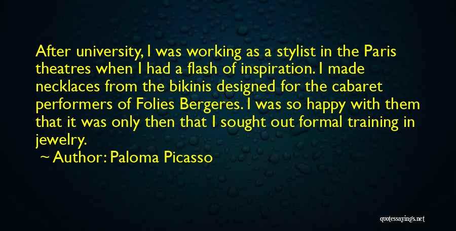 Theatres Quotes By Paloma Picasso