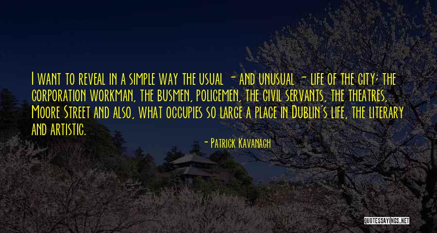 Theatres Quotes By Patrick Kavanagh