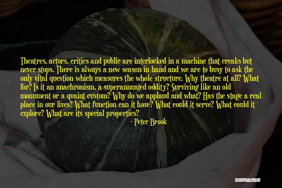 Theatres Quotes By Peter Brook