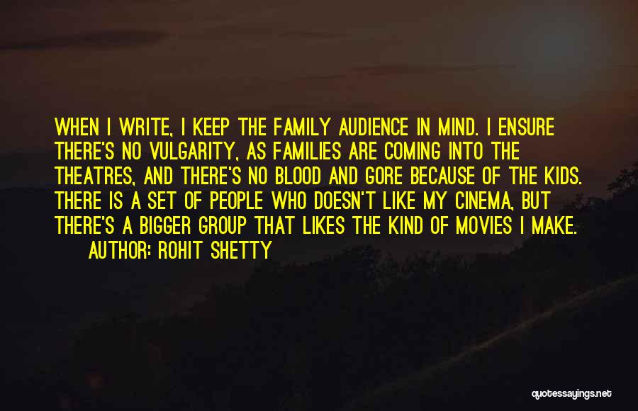 Theatres Quotes By Rohit Shetty