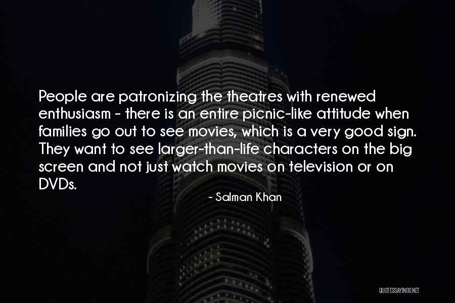 Theatres Quotes By Salman Khan Theatres Quotes By Salman Khan