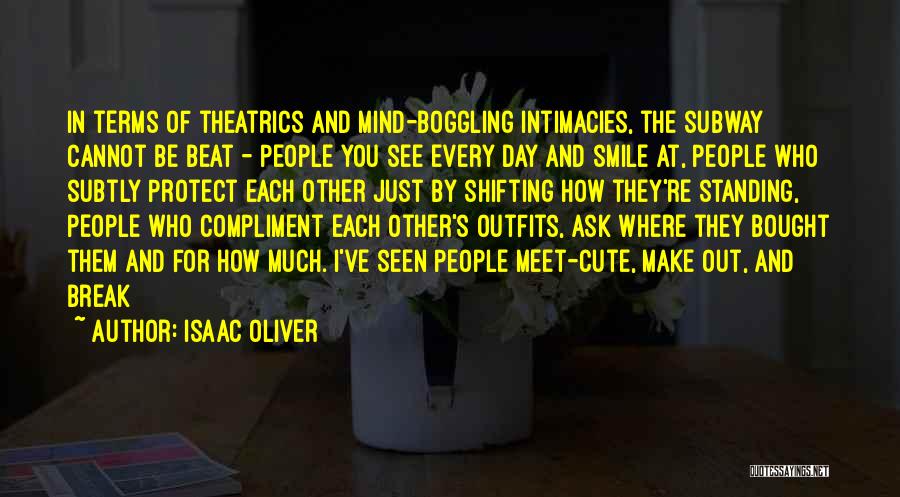 Theatrics Quotes By Isaac Oliver