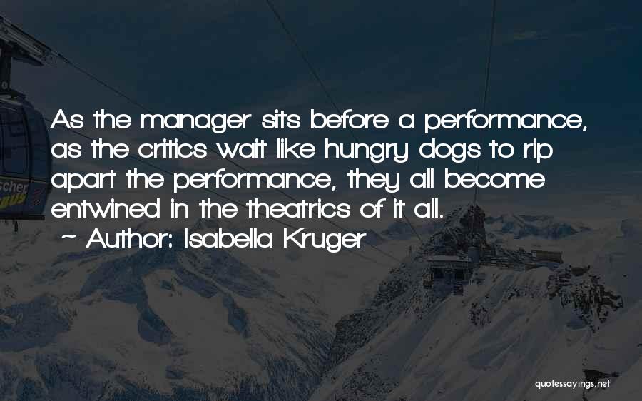 Theatrics Quotes By Isabella Kruger