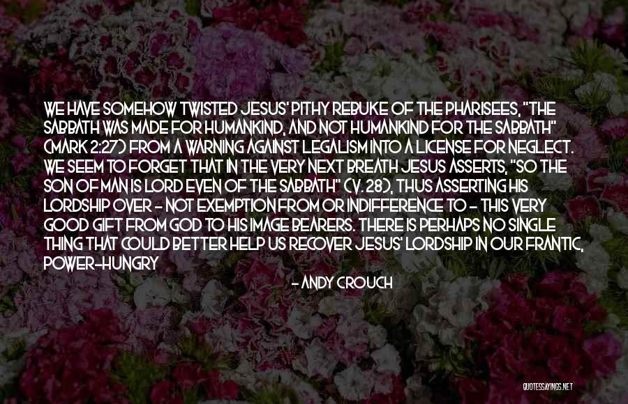 Theaudric Davis Quotes By Andy Crouch Theaudric Davis Quotes By Andy Crouch