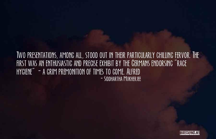 Thedy Sue Quotes By Siddhartha Mukherjee Thedy Sue Quotes By Siddhartha Mukherjee