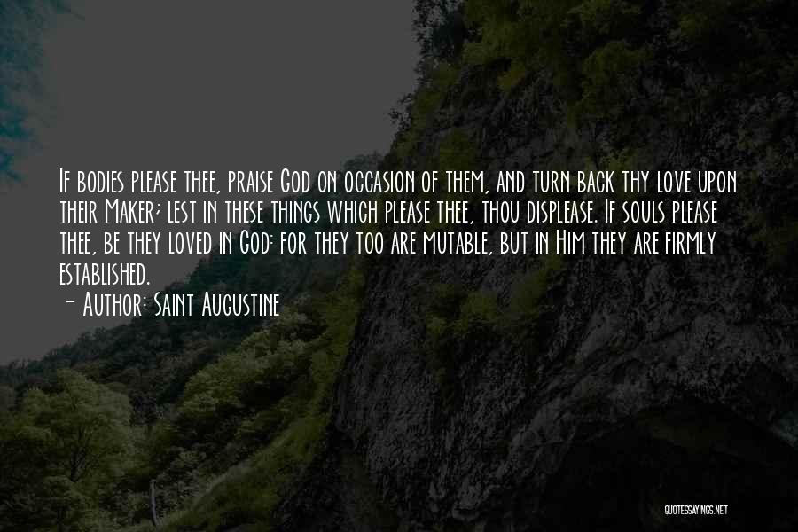 Thee Thy Quotes By Saint Augustine
