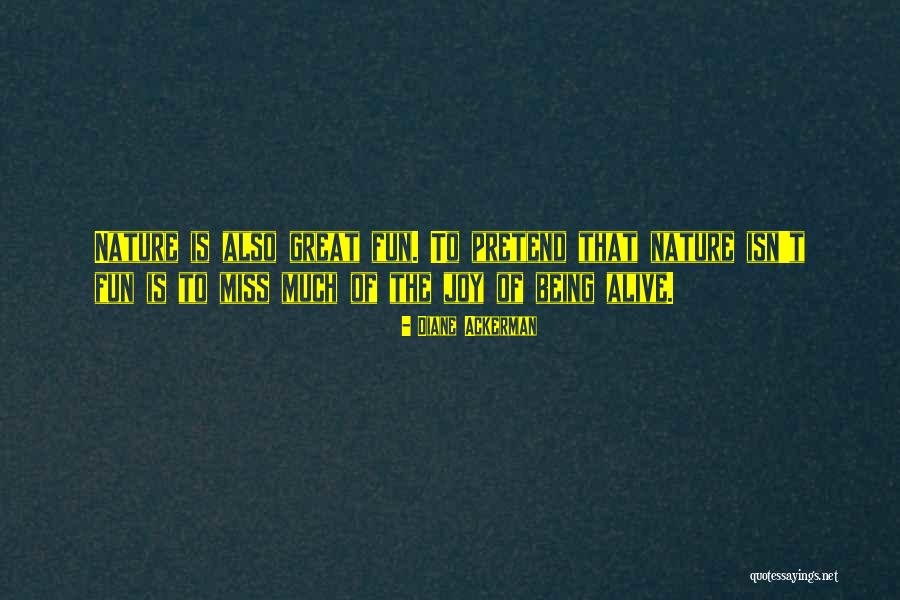 Theeves Quotes By Diane Ackerman Theeves Quotes By Diane Ackerman