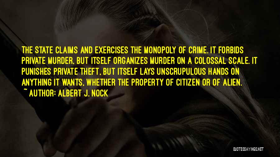 Theft Quotes By Albert J. Nock