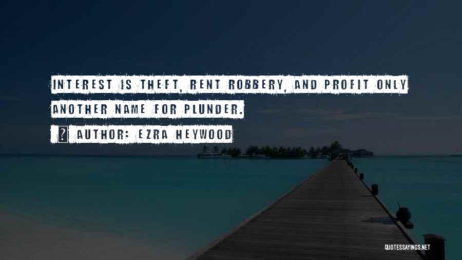 Theft Quotes By Ezra Heywood