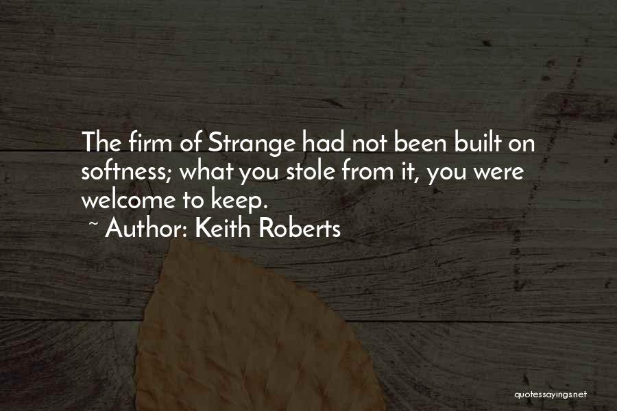 Theft Quotes By Keith Roberts