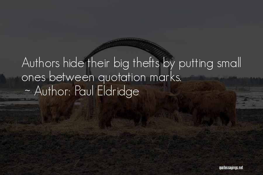 Theft Quotes By Paul Eldridge