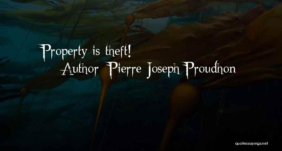 Theft Quotes By Pierre-Joseph Proudhon