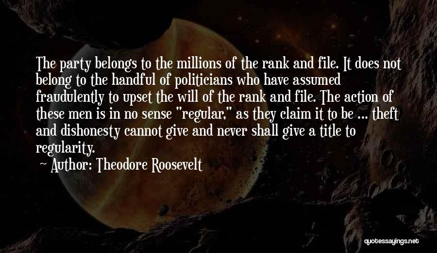 Theft Quotes By Theodore Roosevelt