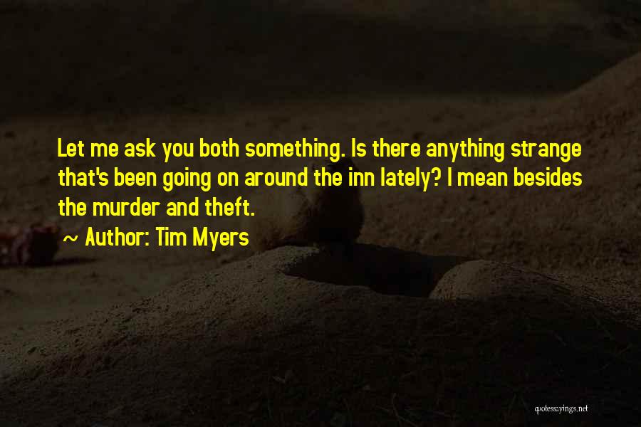Theft Quotes By Tim Myers