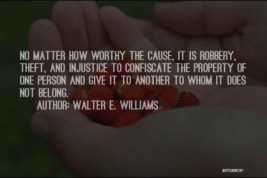 Theft Quotes By Walter E. Williams