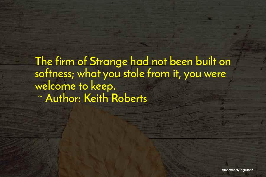 Theft Stealing Quotes By Keith Roberts