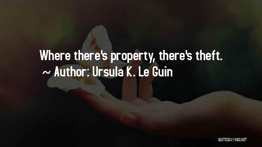 Theft Stealing Quotes By Ursula K. Le Guin