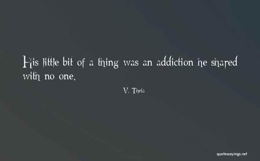 Theia Quotes By V. Theia Theia Quotes By V. Theia