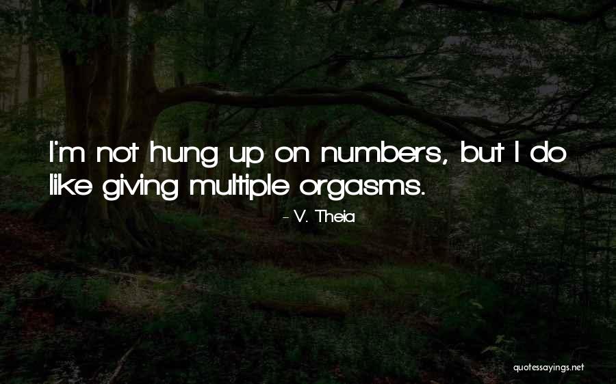 Theia Quotes By V. Theia Theia Quotes By V. Theia