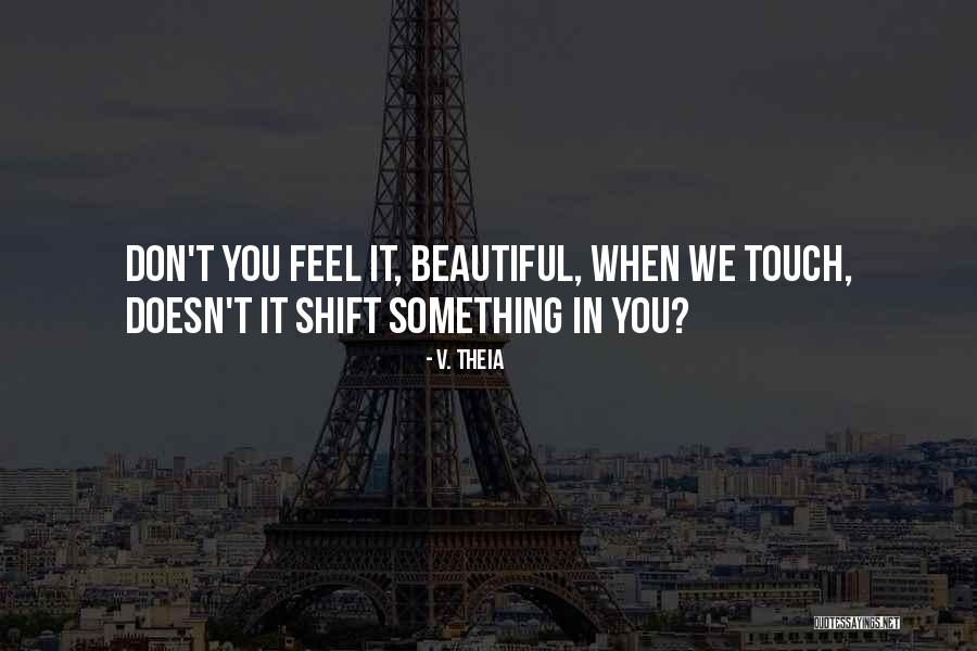 Theia Quotes By V. Theia Theia Quotes By V. Theia
