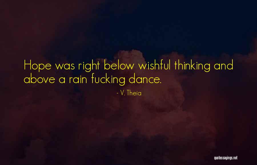 Theia Quotes By V. Theia Theia Quotes By V. Theia
