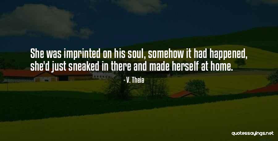 Theia Quotes By V. Theia Theia Quotes By V. Theia