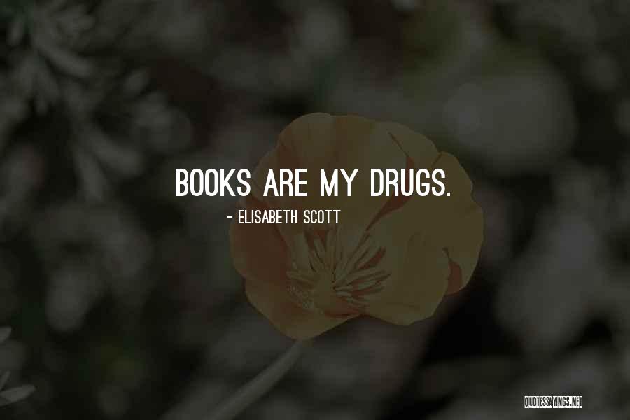 Theijes Quotes By Elisabeth Scott Theijes Quotes By Elisabeth Scott