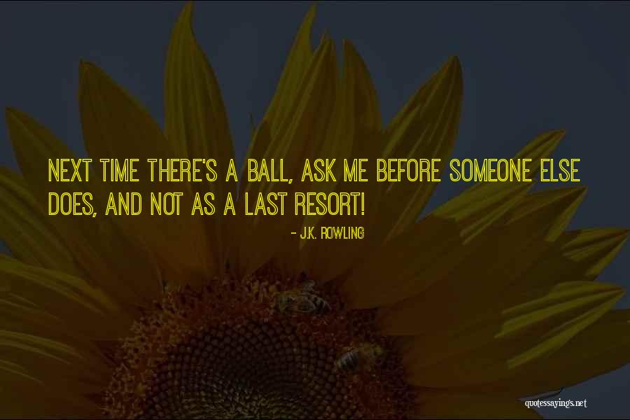 Their Last Resort Quotes By J.K. Rowling Their Last Resort Quotes By J.K. Rowling