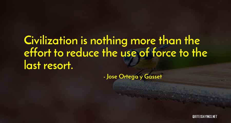 Their Last Resort Quotes By Jose Ortega Y Gasset Their Last Resort Quotes By Jose Ortega Y Gasset