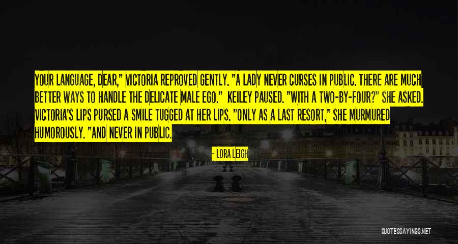Their Last Resort Quotes By Lora Leigh Their Last Resort Quotes By Lora Leigh