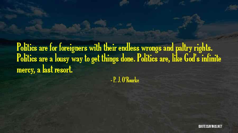 Their Last Resort Quotes By P. J. O'Rourke Their Last Resort Quotes By P. J. O'Rourke