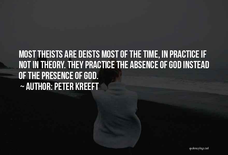 Theism Philosophy Quotes By Peter Kreeft