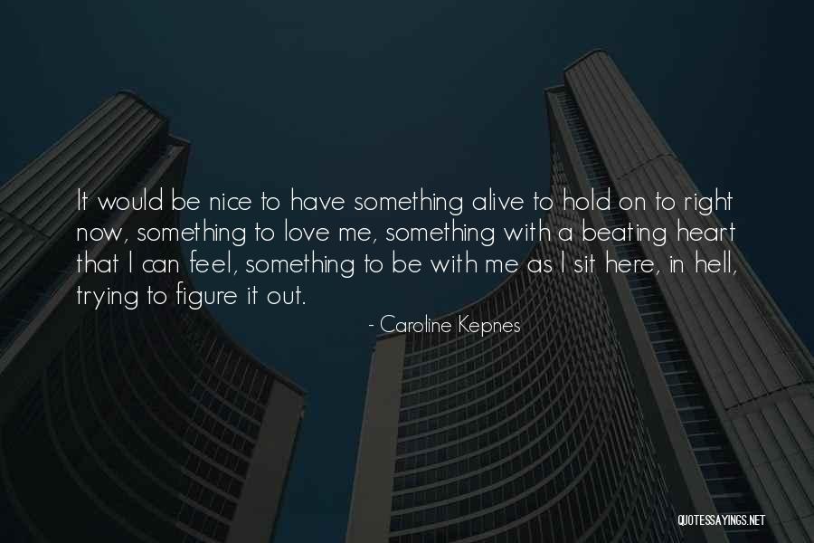 Theiss Farm Quotes By Caroline Kepnes Theiss Farm Quotes By Caroline Kepnes