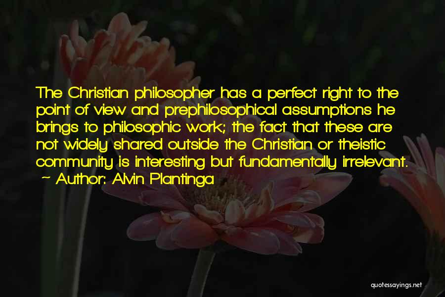 Theistic Quotes By Alvin Plantinga