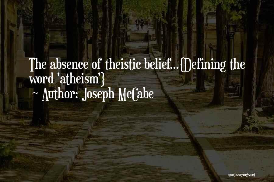 Theistic Quotes By Joseph McCabe