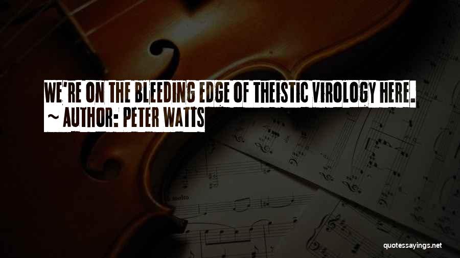 Theistic Quotes By Peter Watts