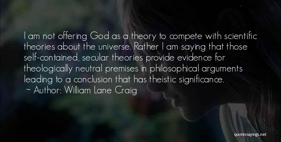 Theistic Quotes By William Lane Craig