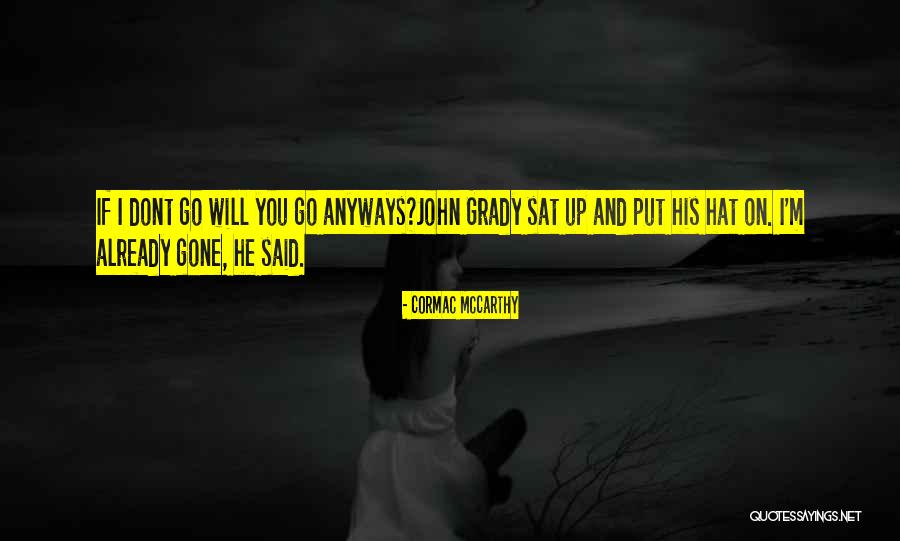 Theleroys Quotes By Cormac McCarthy Theleroys Quotes By Cormac McCarthy